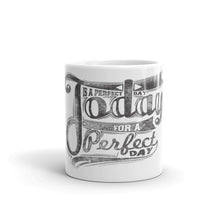 Perfect Day Mug