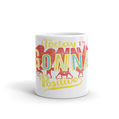 Positive Day Mug